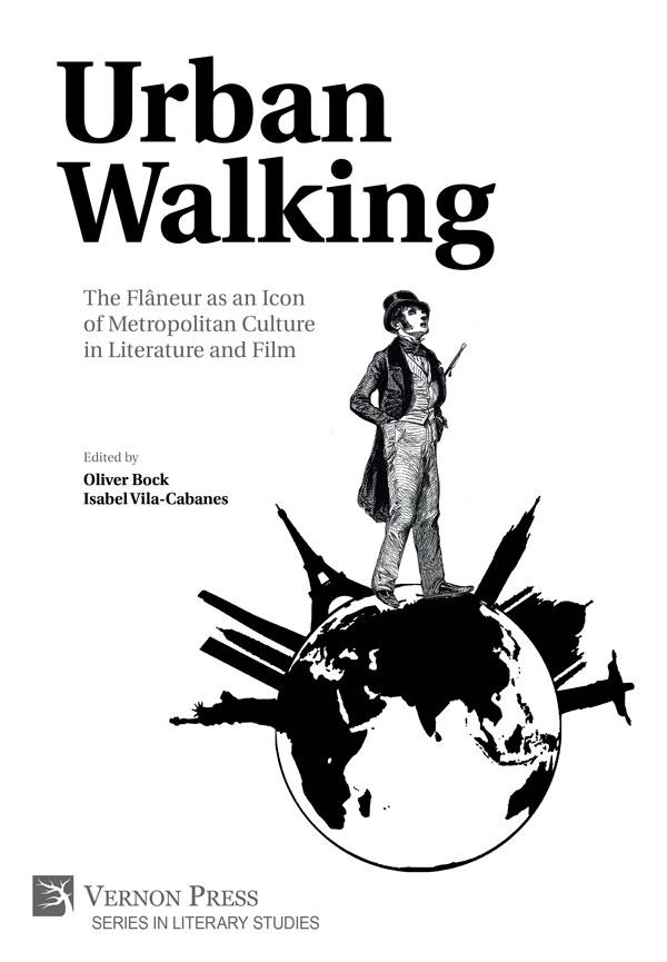 Vernon Press - Urban Walking –The Flâneur as an <b>Icon</b> of ...